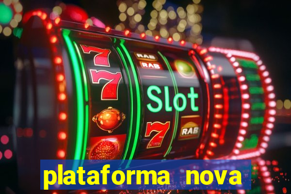 plataforma nova lançada hoje